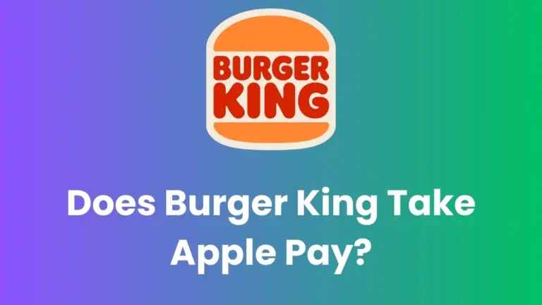 Does Burger King Take Apple Pay