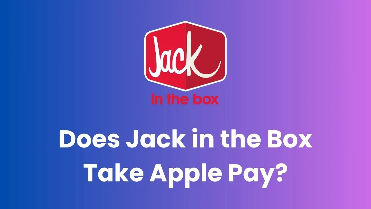 Does Jack in the Box Take Apple Pay