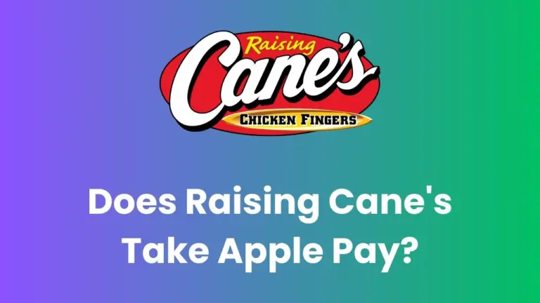 Does Raising Cane's Take Apple Pay