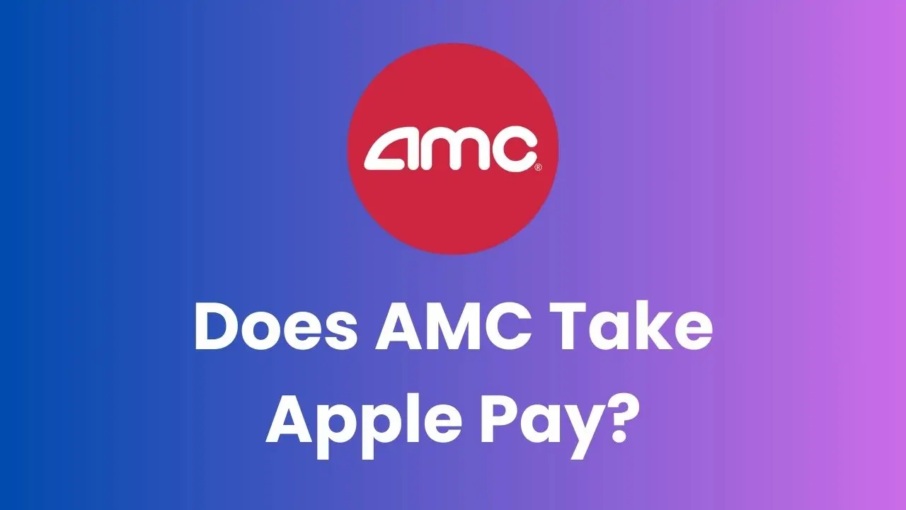 Does AMC Take Apple Pay