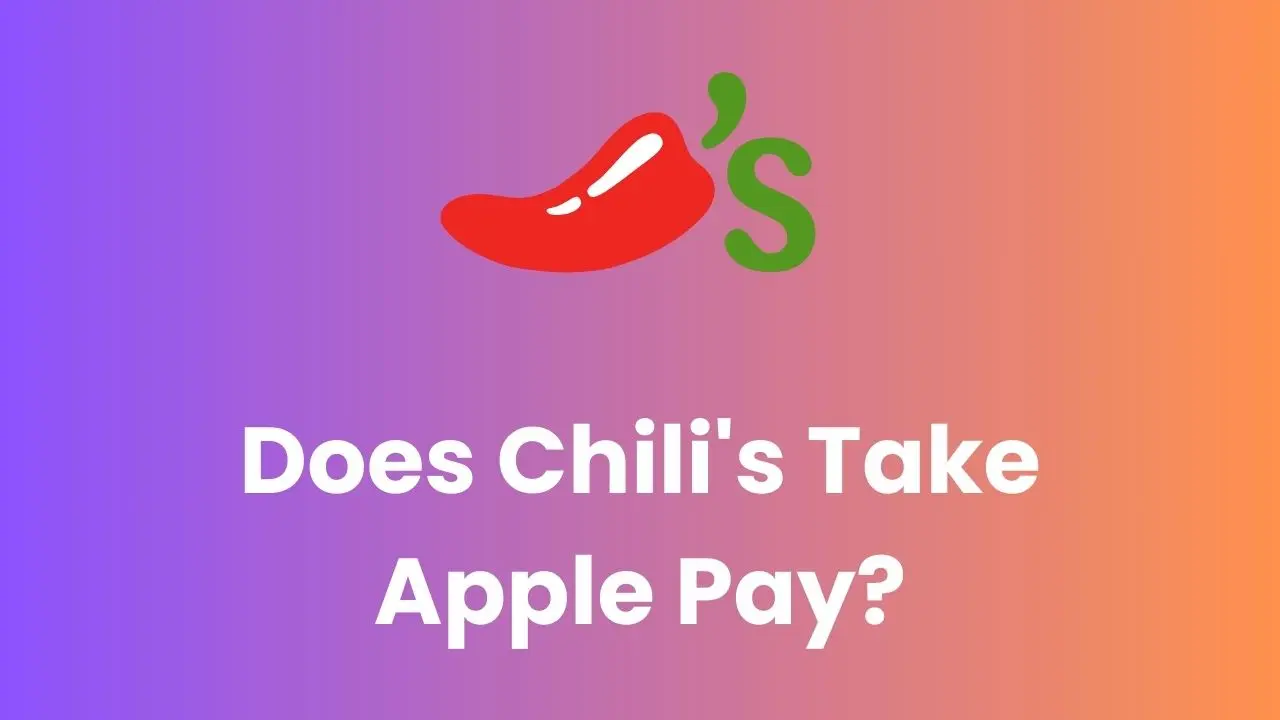 Does Chili's Take Apple Pay