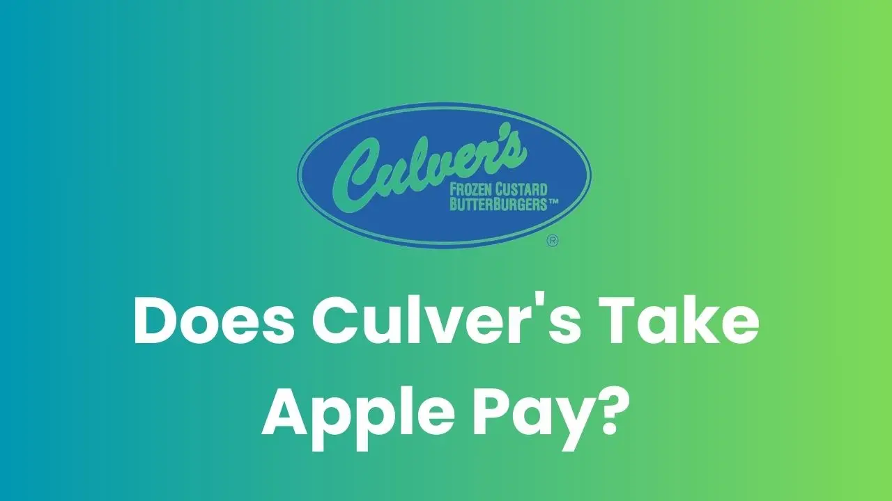 Does Culver's Take Apple Pay