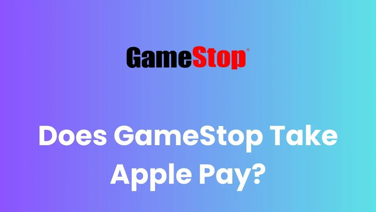 Does GameStop Take Apple Pay