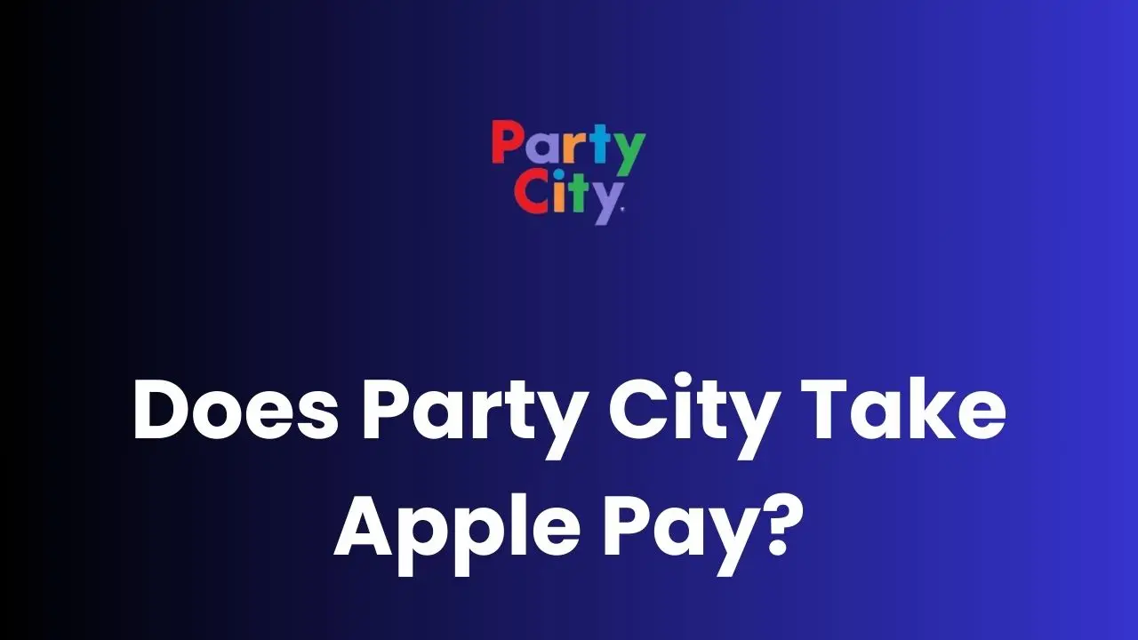 Does Party City Take Apple Pay